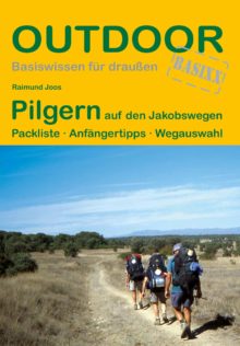 Ratgeber Pilgern auf den Jakobswegen
