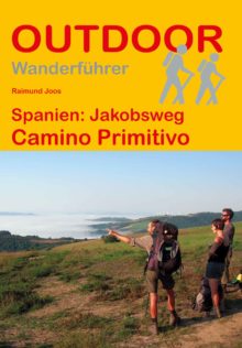 Wanderführer Spanien: Jakobsweg Camino Primitivo - Fernwanderweg