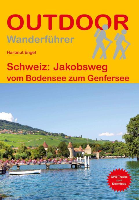 Wanderführer Schweiz: Jakobsweg - Fernwanderweg