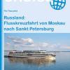 Russland: Flusskreuzfahrt von Moskau nach Sankt Petersburg