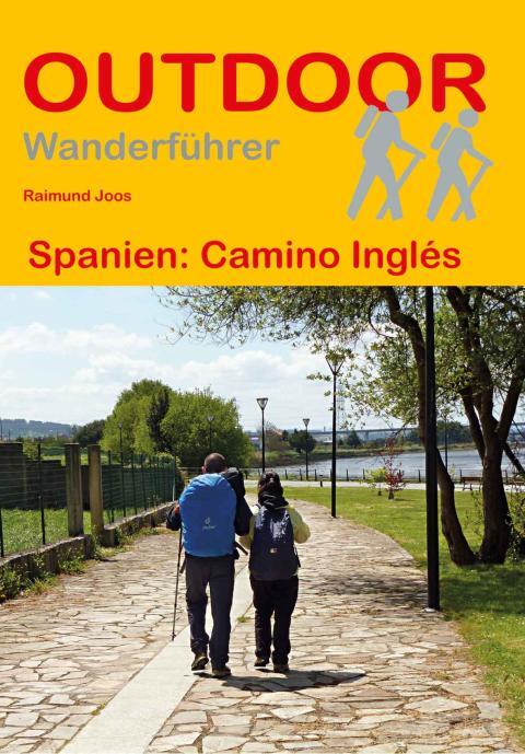 Wanderführer Spanien: Camino Inglés - Fernwanderweg