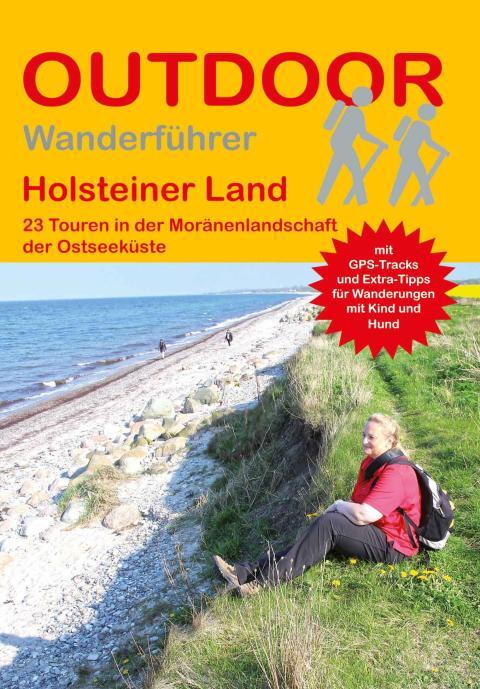 Wanderführer Holsteiner Land - 23 Tageswanderungen