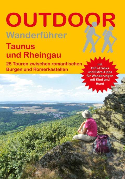 Wanderführer Taunus und Rheingau - 25 Tageswanderungen