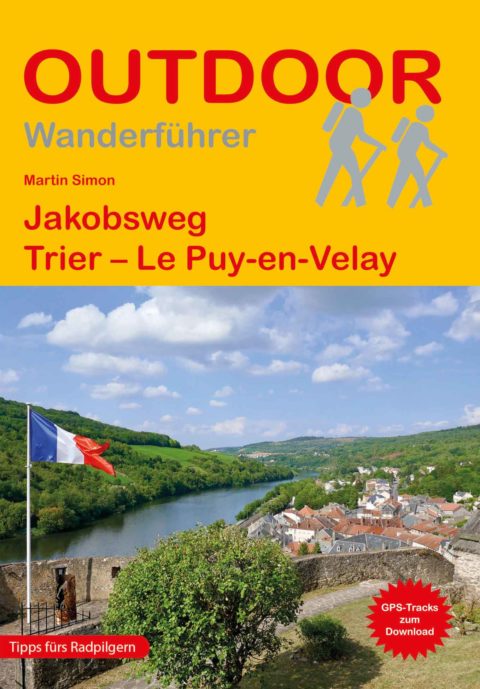 Wanderführer Jakobsweg Trier - Le Puy-en-Velay - Fernwanderweg