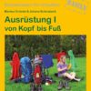Ausrüstung I von Kopf bis Fuß
