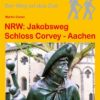 NRW: Jakobsweg Schloss Corvey - Aachen