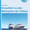 Kreuzfahrt zu den Metropolen der Ostsee