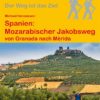 Spanien: Mozarabischer Jakobsweg