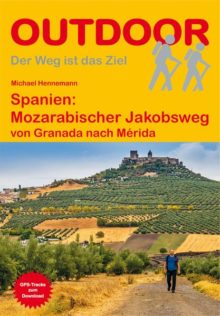 Spanien: Mozarabischer Jakobsweg