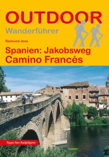 Wanderführer Spanien: Jakobsweg Camino Francés - Fernwanderweg