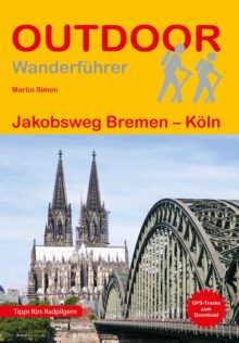 Wanderführer Jakobsweg Bremen - Köln - Fernwanderweg