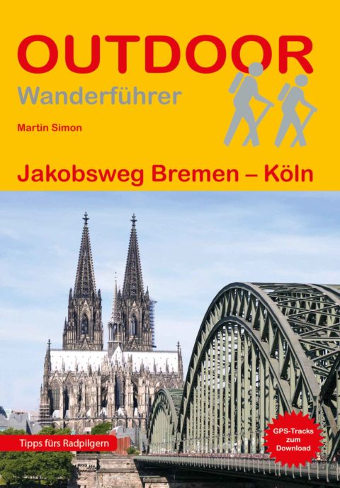Wanderführer Jakobsweg Bremen - Köln - Fernwanderweg