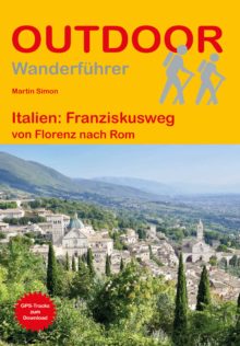 Wanderführer Italien: Franziskusweg - Fernwanderweg
