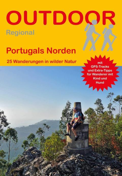Wanderführer Portugals Norden - 25 Tageswanderungen