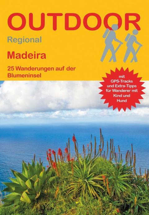 Wanderführer Madeira - 25 Tageswanderungen