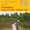Wanderführer Schottland: Speyside Way · Whisky Trail - Fernwanderweg