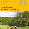 Wanderführer Jakobsweg Corvey - Marburg - Fernwanderweg