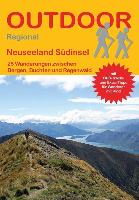 Wanderführer Neuseeland Südinsel - 25 Tageswanderungen