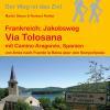 Wanderführer Frankreich: Jakobsweg Via Tolosana - Fernwanderweg