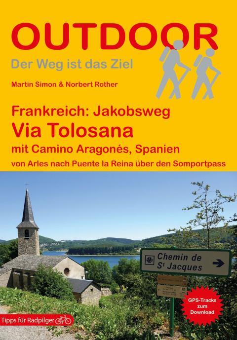 Wanderführer Frankreich: Jakobsweg Via Tolosana - Fernwanderweg