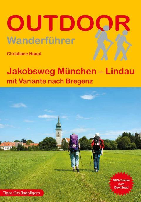Wanderführer Jakobsweg München - Lindau - Fernwanderweg
