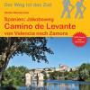 Wanderführer Spanien: Jakobsweg Camino de Levante - Fernwanderweg