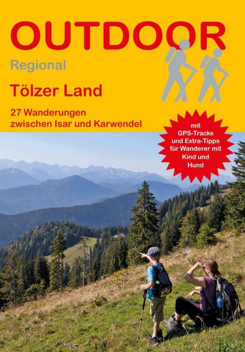 Wanderführer Tölzer Land - 27 Tageswanderungen