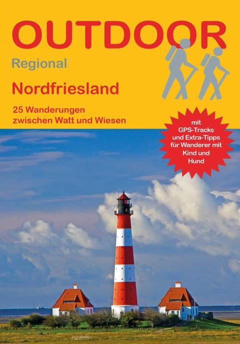 Wanderführer Nordfriesland - 25 Tageswanderungen