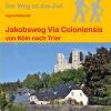 Wanderführer Jakobsweg Via Coloniensis - Fernwanderweg