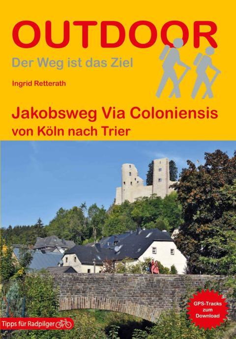 Wanderführer Jakobsweg Via Coloniensis - Fernwanderweg
