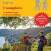 Wanderführer Traumpfade - 18 Tageswanderungen