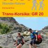 Wanderführer Trans-Korsika: GR 20 - Fernwanderweg