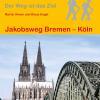 Wanderführer Jakobsweg Bremen - Köln - Fernwanderweg