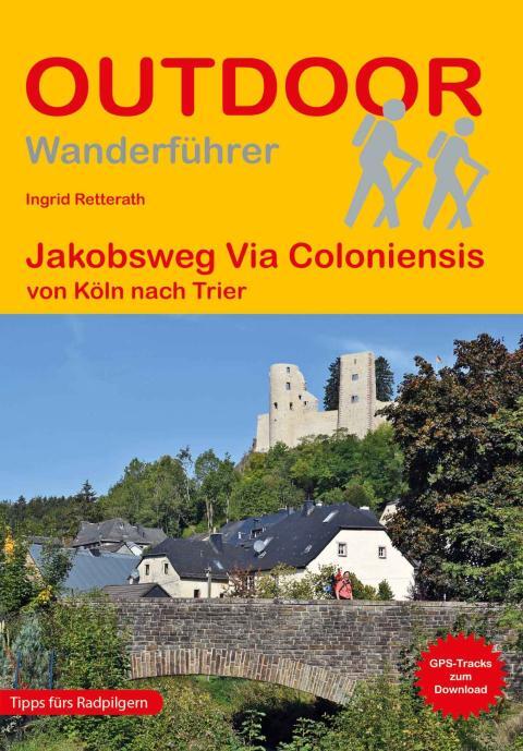 Wanderführer Jakobsweg Via Coloniensis - Fernwanderweg