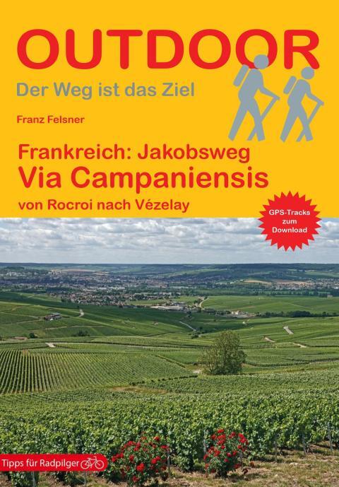 Wanderführer Frankreich: Jakobsweg Via Campaniensis - Fernwanderweg