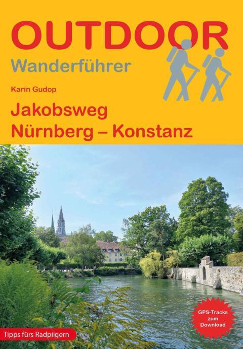 Wanderführer Jakobsweg Nürnberg – Konstanz - Fernwanderweg