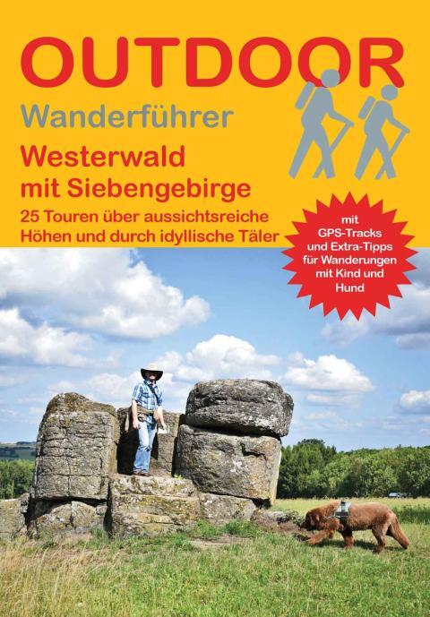 Wanderführer Westerwald mit Siebengebirge - 25 Tagestouren