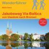 Wanderführer Jakobsweg Via Baltica - Fernwanderweg