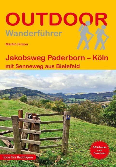 Wanderführer Jakobsweg Paderborn – Köln - Fernwanderweg