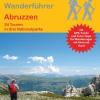 Wanderführer Abruzzen - 24 Tageswanderungen