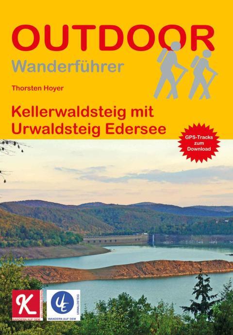 Wanderführer Kellerwaldsteig mit Urwaldsteig Edersee - Fernwanderweg