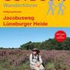 Wanderführer Jacobusweg Lüneburger Heide - Fernwanderweg