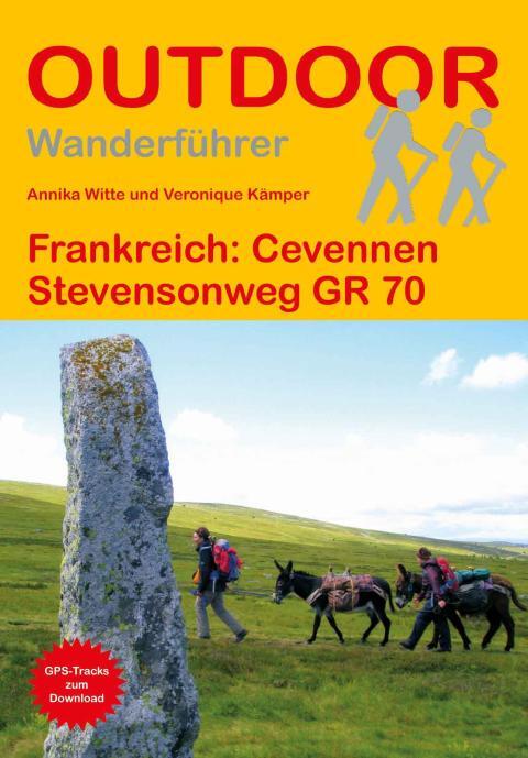 Wanderführer Frankreich: Cevennen Stevensonweg GR 70 - Fernwanderweg