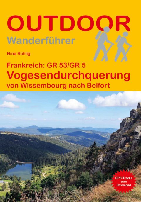 Wanderführer Frankreich: GR 53/GR 5 Vogesendurchquerung - Fernwanderweg