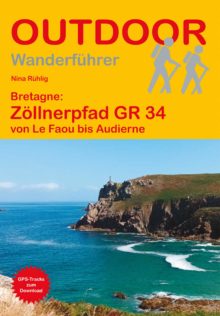 Wanderführer Bretagne: Zöllnerpfad GR 34 – Fernwanderweg