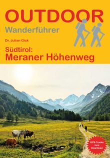 Wanderführer Südtirol: Meraner Höhenweg – Fernwanderweg