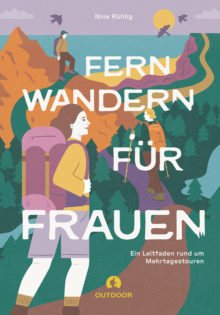 Fernwandern für Frauen - Ein Leitfaden rund um Mehrtagestouren